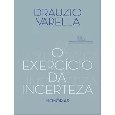 O Exercício Da Incerteza