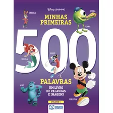 Minhas Primeiras 500 Palavras - Mickey Disney Volume 1 - Alfabetização Divertida