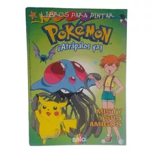 Libro Para Pintar Pokémon Misty Y Sus Amigos Salo 1999