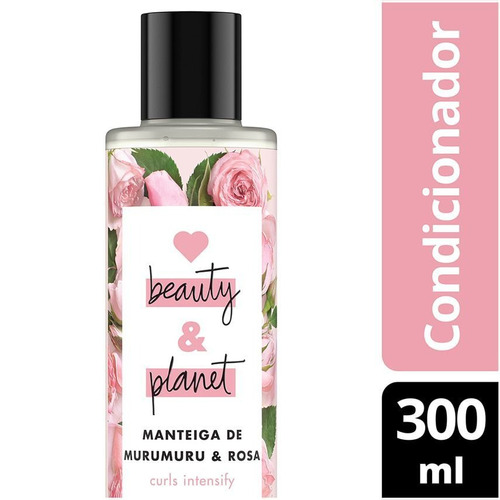 Condicionador Manteiga De Murumuru & Rosas Love Beauty And Planet 300ml