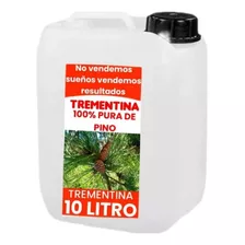 Trementina 100% Pura Pino Natural Sin Quimicos 10 Litro 