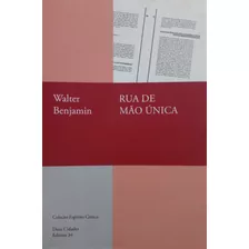 Livro Rua De Mão Única - Benjamin, Walter [2023]