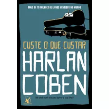 Custe O Que Custar, De Coben, Harlan. Editora Arqueiro Ltda.,editora Arqueiro,editora Arqueiro, Capa Mole Em Português, 2020