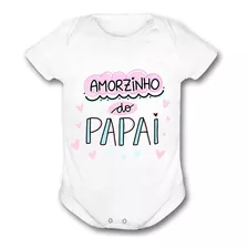 Body Bebê Dia Dos Pais Amorzinho Do Papai