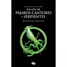 Libro Balada De Pajaros Cantores Y Serpientes - Collins, ...
