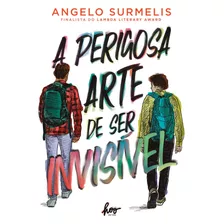 A Perigosa Arte De Ser Invisível, De Surmelis, Angelo. Universo Dos Livros Editora Ltda, Capa Mole Em Português, 2022