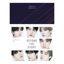 Beyond The Story (edicion En Español): Crónica De 10 Años De Bts, De Myeongseok Kang. Editorial Plaza & Janes, Tapa Blanda, Edición Primera 2023 En Español, 2023