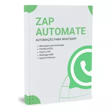 Zap Automate - Mensagens No Whatsapp Utilizando Planilhas