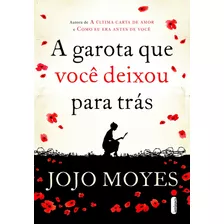 A Garota Que Você Deixou Para Trás, De Moyes, Jojo. Editora Intrínseca Ltda., Capa Mole, Edição Livro Brochura Em Português, 2014