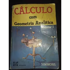 Cálculo Com Geometria Analítica Volume 1
