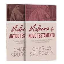 Livro Mulheres Do Novo Testamento + Mulheres Do Antigo Testamento - Charles Spurgeon