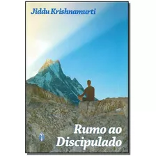 Rumo Ao Discipulado, De Krishnamurti, Jiddu. Editora Teosófica Em Português