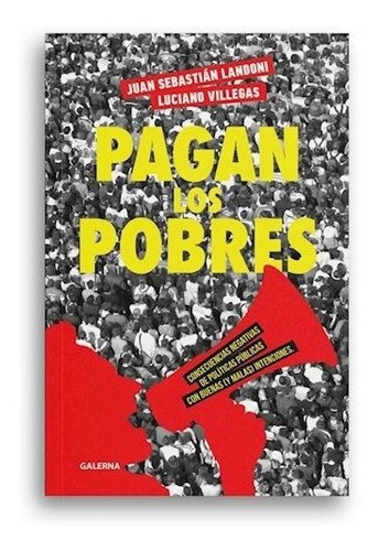 Libro Pagan Los Pobres - Juan Landoni Y Luciano Villegas