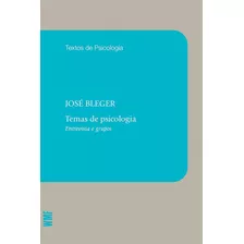 Temas De Psicologia: Entrevista E Grupos, De Bleger, José. Série Coleção Textos De Psicologia Editora Wmf Martins Fontes Ltda, Capa Mole Em Português, 2011