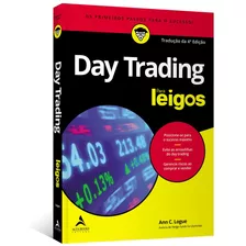 Day Trading Para Leigos: Os Primeiros Passos Para O Sucesso!, De C. Logue, Ann. Starling Alta Editora E Consultoria Eireli, Capa Mole Em Português, 2021