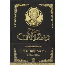 Sao Cipriano O Bruxo (capa Preta) - Novo - Lacrado