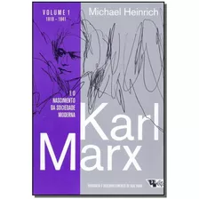 Karl Marx - E O Nascimento Da Sociedade Moderna - Vl.1