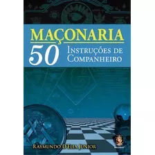 Livro Maçonaria 50 Instruções De Companheiro ( Lacrado )