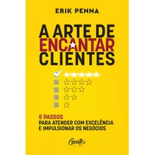 Livro A Arte De Encantar Clientes