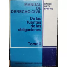 De Las Fuentes De Las Obligaciones. Tomo Ii / Meza Barros