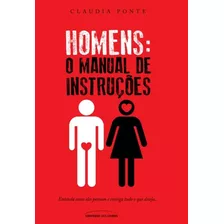 Homens: O Manual De Instruções Claudia Ponte Novo E Lacrado
