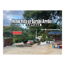 Vendo Villa Amueblada En Gurabo Arriba, Santiago, A 500 Mts. De Camp David