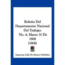 Libro Boletin Del Departamento Nacional Del Trabajo: No. ...