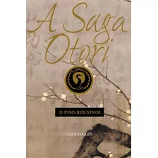 A Saga Otori - O Piso-rouxinol, De Lian Hearn. Editora Wmf Martins Fontes, Capa Mole Em Português