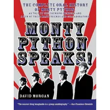 Monty Python Speaks, De David Morgan. Editorial Harpercollins Publishers Inc, Tapa Blanda En Inglés