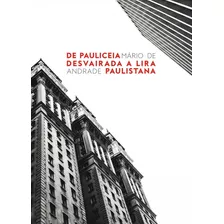 Livro De Pauliceia Desvairada A Lira Paulistana