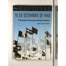 Livro 10 De Dezembro De 1948 A Declaração Universal Dos Direitos Humanos Regina Célia Pedroso - B3