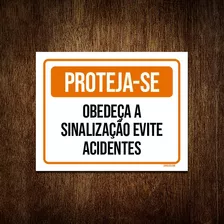 Placa De Sinalização - Proteja-se Obedeça Sinalização 36x46