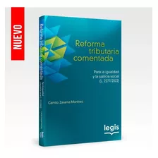 Reforma Tributaria Comentada Para La Igualdad Y La Justicia 