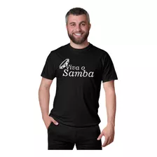 Camiseta Camisa Samba Viva O Samba + Brinde