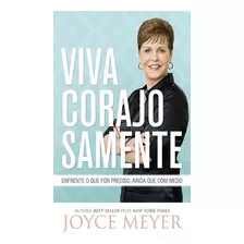 Viva Corajosamente, De Joyce Meyer. Editorial Bello Publicaçoes, Tapa Mole En Português, 2016