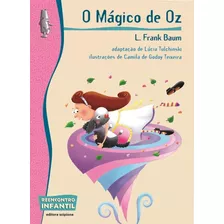 O Mágico De Oz, De Tulchinski, Lúcia. Série Reecontro Infantil Editora Somos Sistema De Ensino, Capa Mole Em Português, 2010