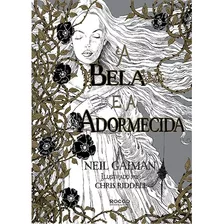 A Bela E A Adormecida, De Gaiman, Neil. Editora Rocco Ltda, Capa Dura Em Português, 2015