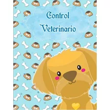 Kit Imprimible 5 Libretas Control Veterinario Mascotas /