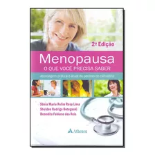 Menopausa - O Que Voce Precisa Saber - 02ed/14 - Atheneu
