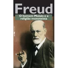 O Homem Moisés E A Religião Monoteísta, De Sigmund, Freud. Editora L±, Capa Mole Em Português