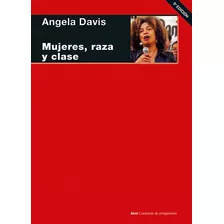 Mujeres, Raza Y Clase (arg) - Angela Y. Davis