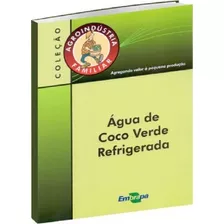 Agroindústria Familiar: Água De Coco Verde Refrigerada