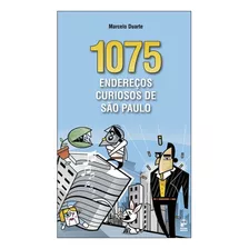 1075 Endereços Curiosos De São Paulo, De Duarte, Marcelo. Editora Original Ltda., Capa Mole Em Português, 2006