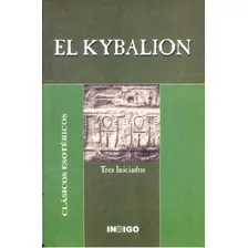 Libro El Kybalion De Tres Iniciados