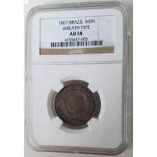 Moeda Certificada Ngc Au 58 500 Réis Prata 1867 Soberba 1017