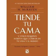 Tiende Tu Cama. William H. Mcraven · Diana