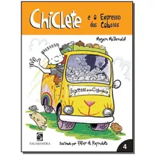 Chiclete E O Expresso Das Cobaias