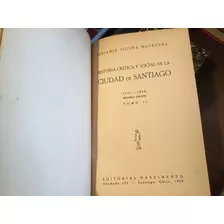 Historia Crítica Social Santiago Vicuña Mackenna 1924 Escaso