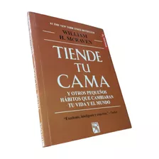 Libro: Tiende Tu Cama - William H. Mcraven