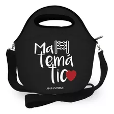 Bolsa Lancheira Térmica C/ Alça Matematica Com Nome